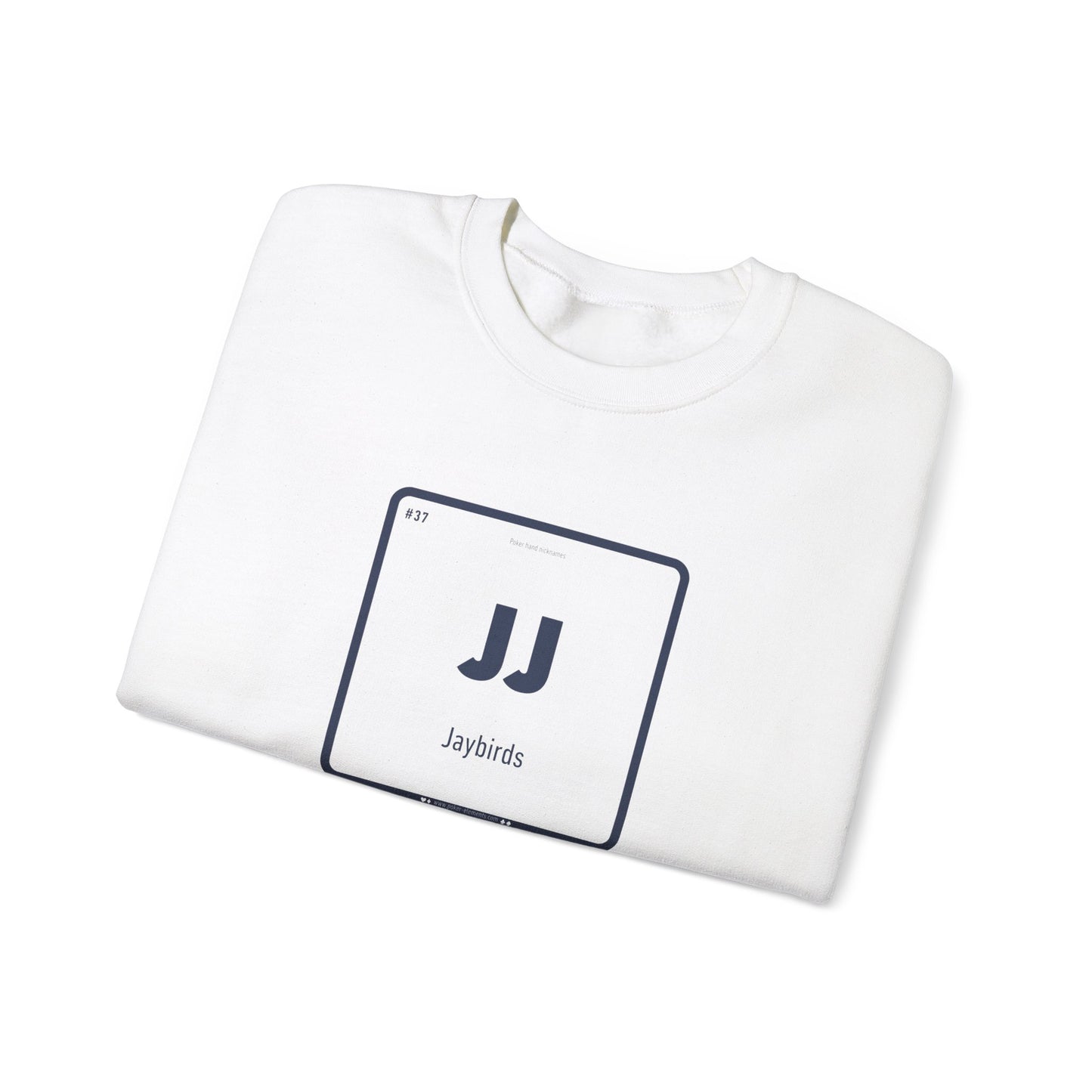 JJ - Jaybirds Sweatshirt - Periodic Poker Swag