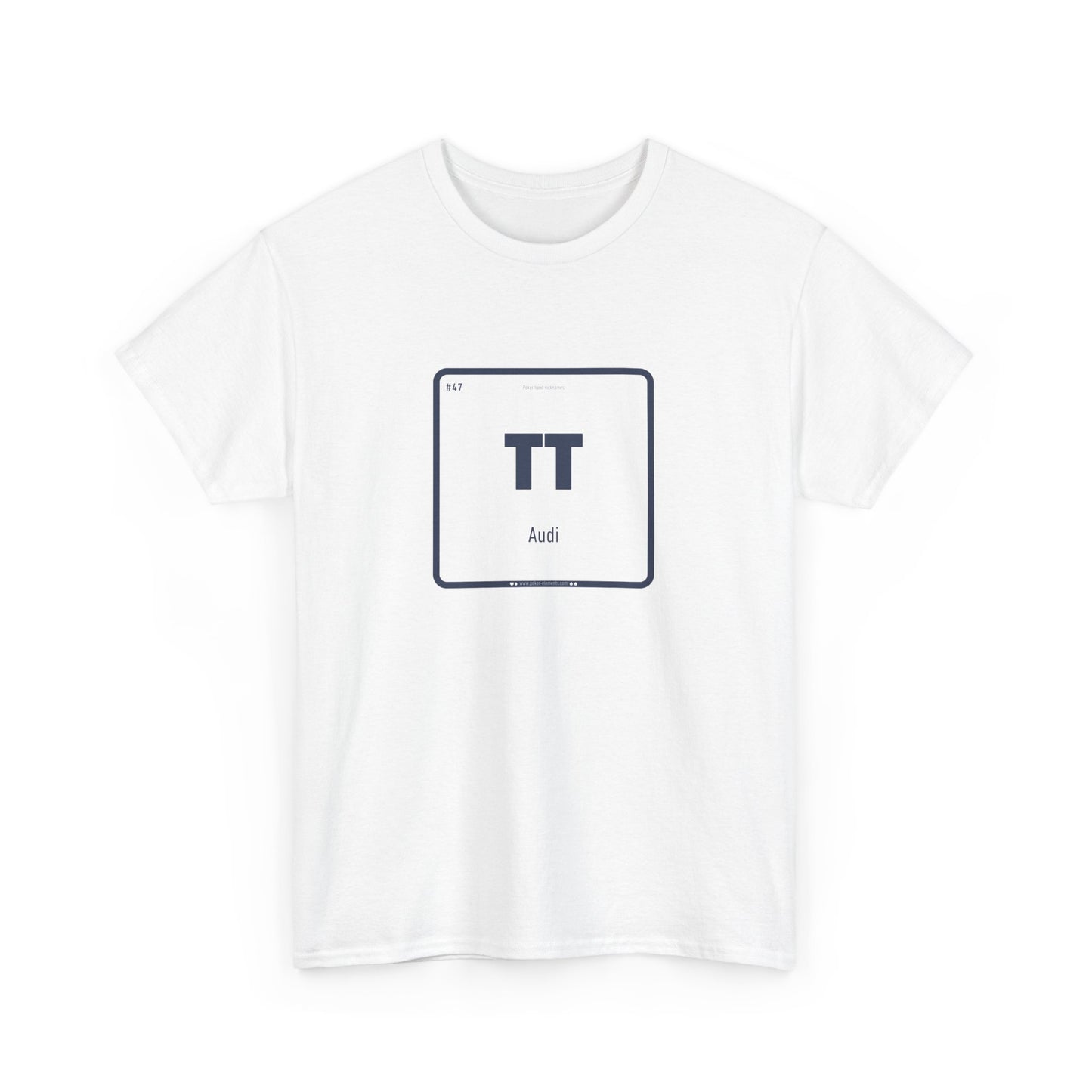 TT - Audi Power in Periodic Style T-shirt - Poker Enthusiast Essential