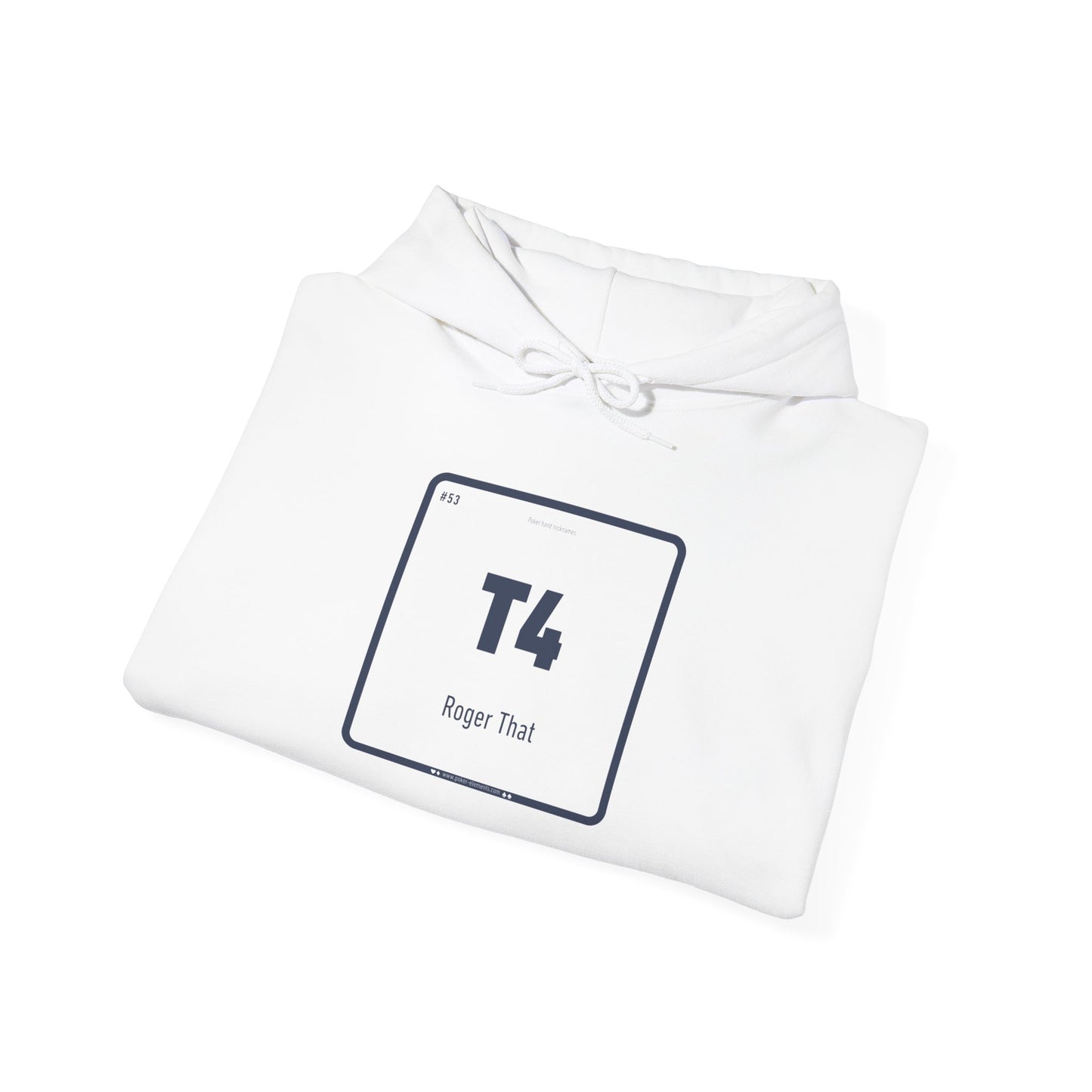 T4 - Roger That Hooded Sweatshirt - Periodic Table Design