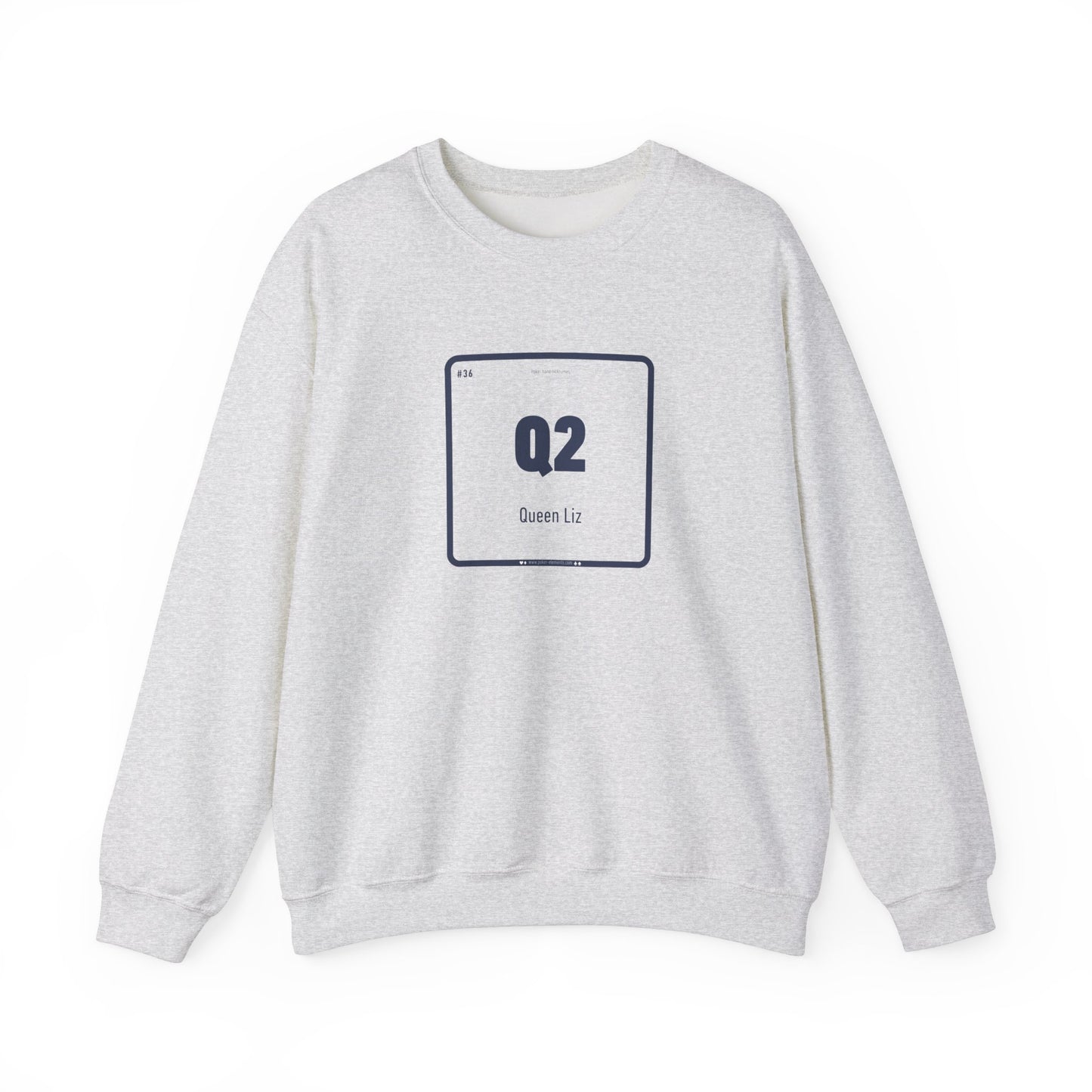 Q2 - Queen Liz Sweatshirt - Periodic Table Design