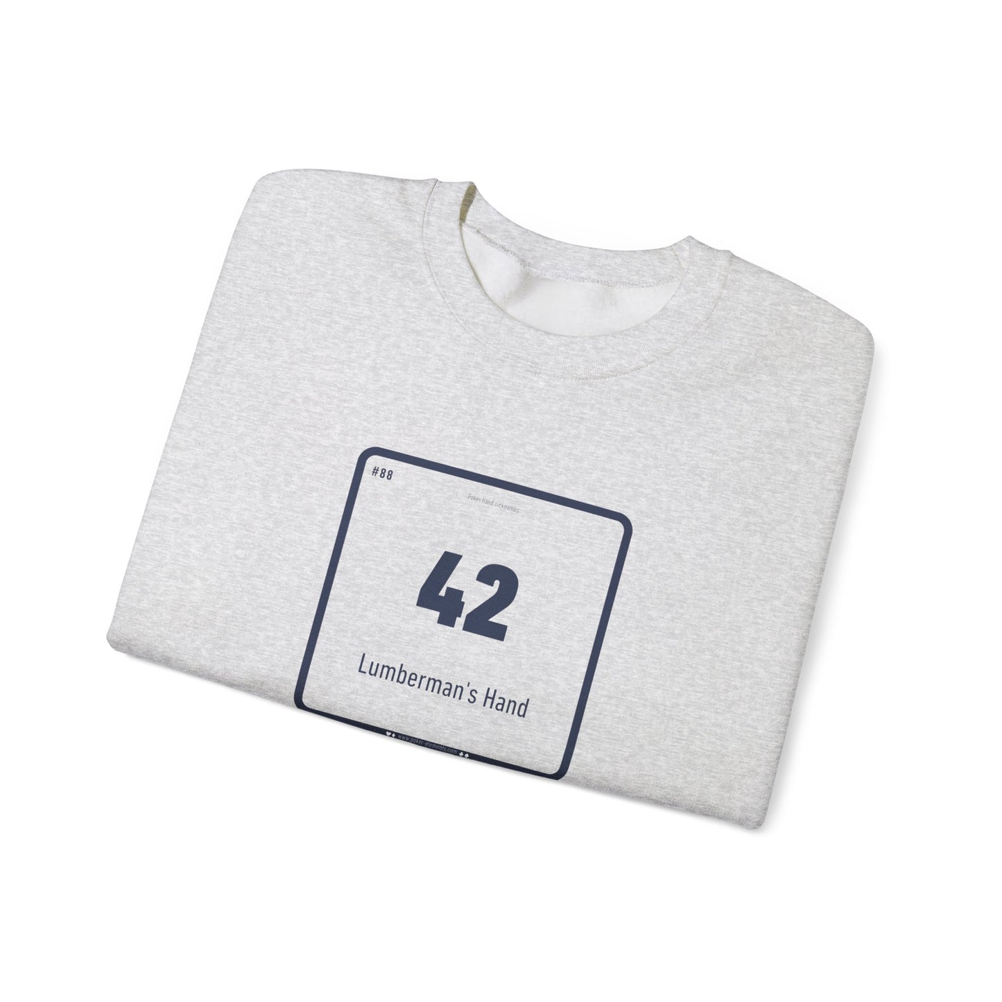 42 - Lumberman's Hand Sweatshirt - Periodic Poker Style