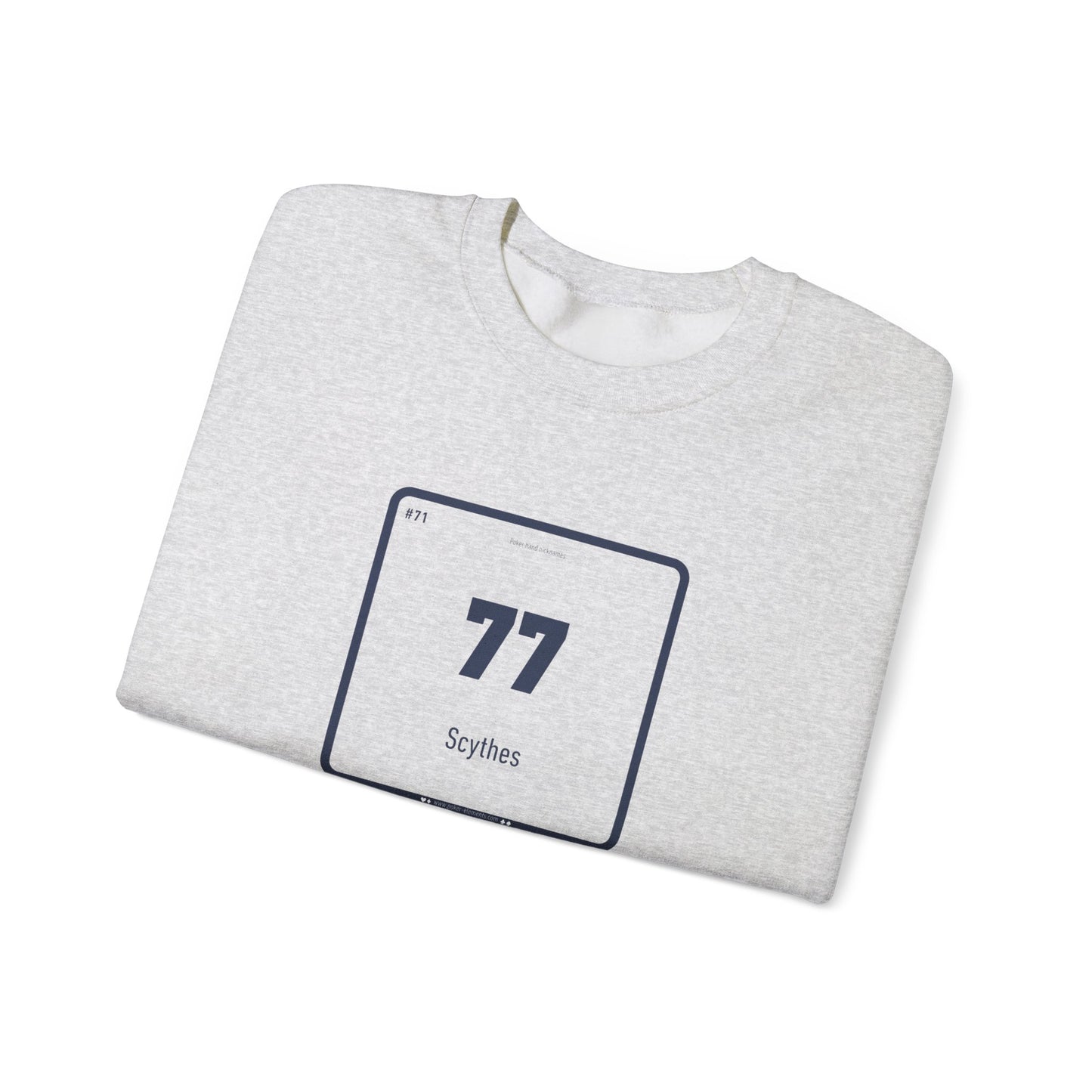 77 - Scythes Sweatshirt - Poker's Periodic Punch