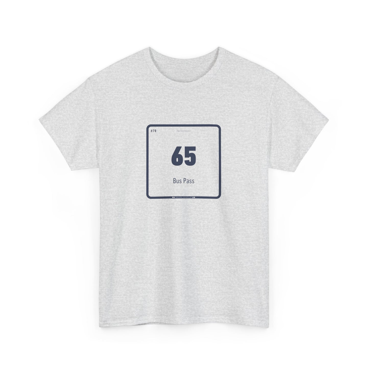 65 - Bus Pass T-shirt - Poker Meets Periodic Table