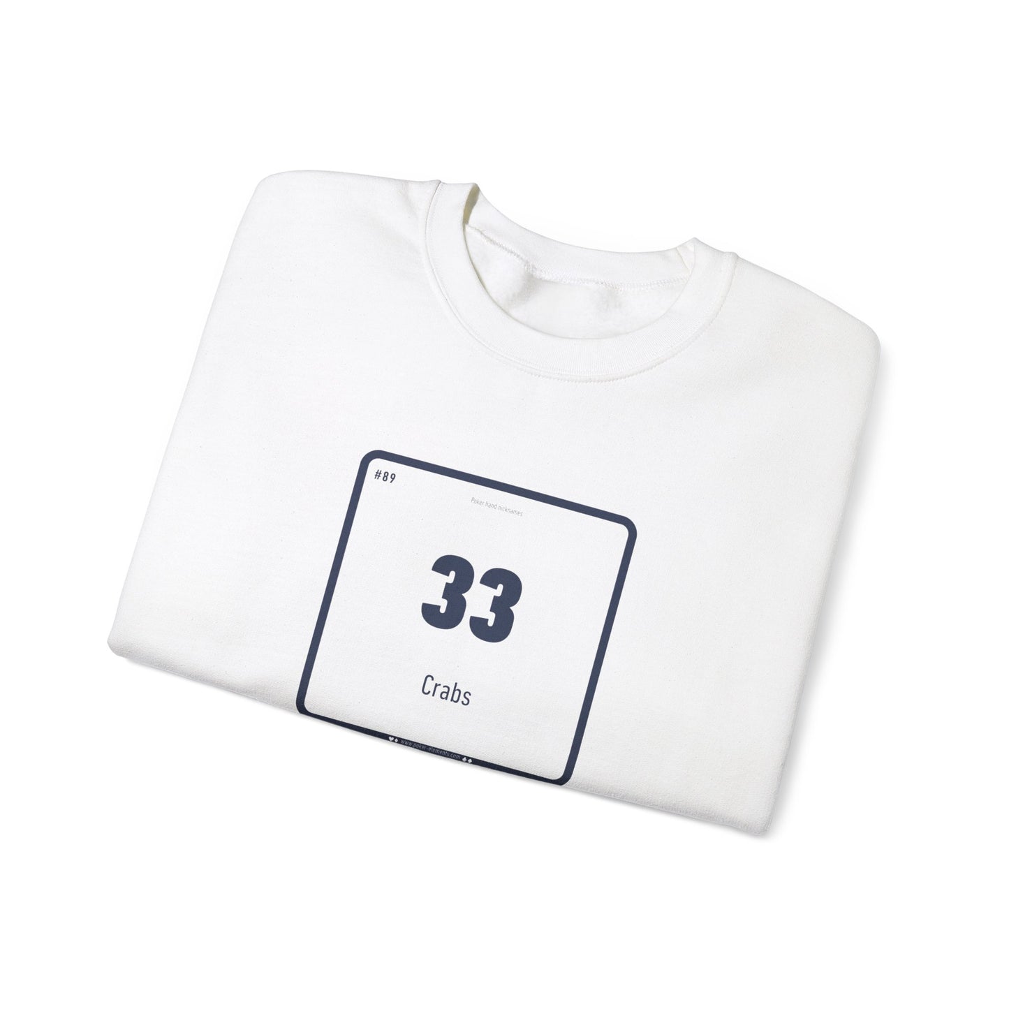 33 - Crabs Sweatshirt - Periodic Poker Pincers